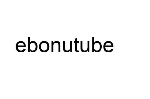 ebonutube